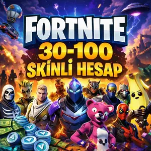 FORTNİTE 30-100 SKİNLİ HESAP